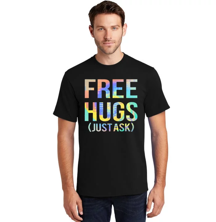 Free Hugs Just Ask Funny Sarcastic Joke Fun Tall T-Shirt