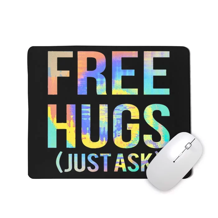 Free Hugs Just Ask Funny Sarcastic Joke Fun Mousepad