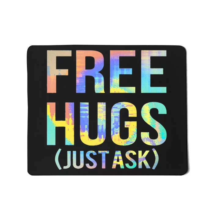 Free Hugs Just Ask Funny Sarcastic Joke Fun Mousepad