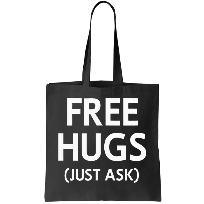 Free Hugs Just Ask Joke Tote Bag