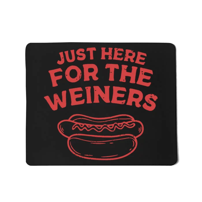 Funny Hotdog Just Here For The Wiener 4th Of July Mousepad