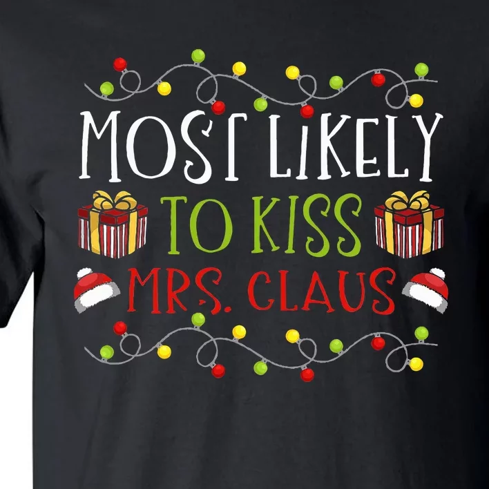 Festive Holiday Joke Mrs. Claus' Favorite Kissing Partner Tall T-Shirt