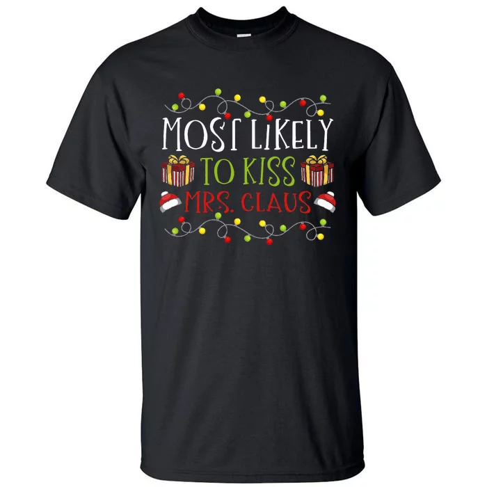 Festive Holiday Joke Mrs. Claus' Favorite Kissing Partner Tall T-Shirt