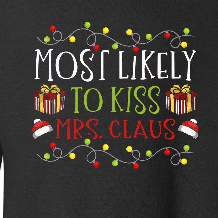 Festive Holiday Joke Mrs. Claus' Favorite Kissing Partner Toddler Sweatshirt