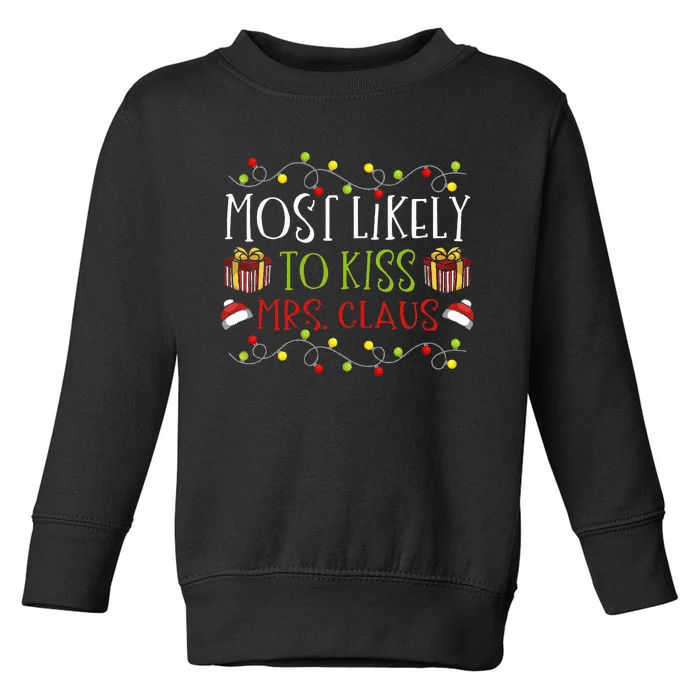 Festive Holiday Joke Mrs. Claus' Favorite Kissing Partner Toddler Sweatshirt