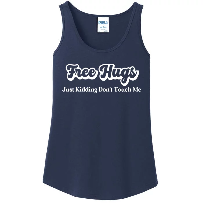 Free Hugs Just Kidding Dont Touch Me Funny Sarcastic Ladies Essential Tank