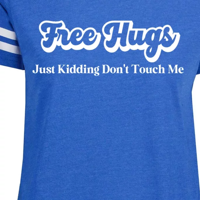 Free Hugs Just Kidding Dont Touch Me Funny Sarcastic Enza Ladies Jersey Football T-Shirt