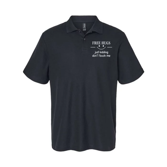 Free Hugs Just Kidding Dont Touch Me Softstyle Adult Sport Polo