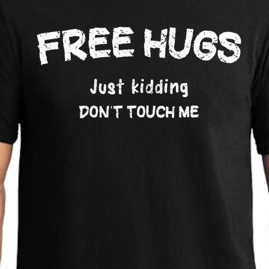 Free Hugs Just kidding don't touch me sarcastic Pajama Set