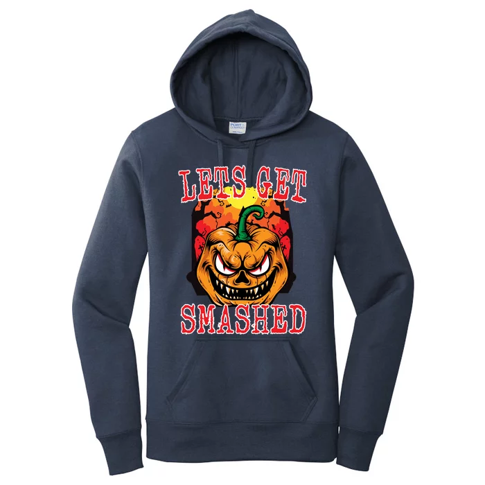 Funny Halloween Jack O Latern Pumpkin Lets Get Smashed Cool Gift Women's Pullover Hoodie