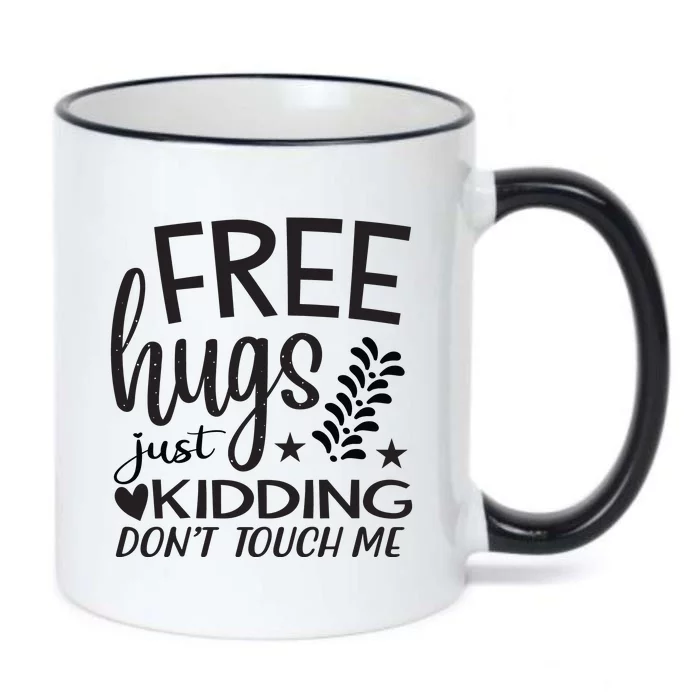 Free Hugs Just Kidding Dont Touch Me Black Color Changing Mug