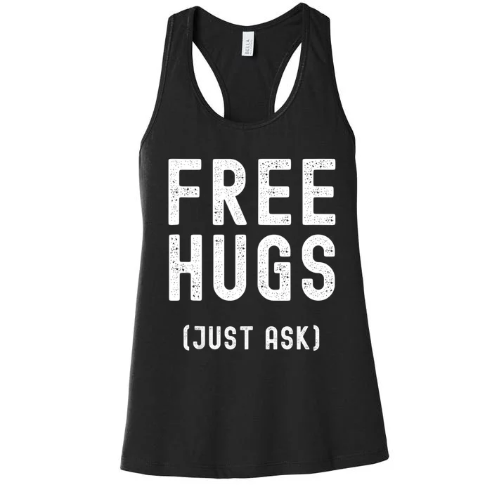 Free Hugs Just Ask Women's Racerback Tank