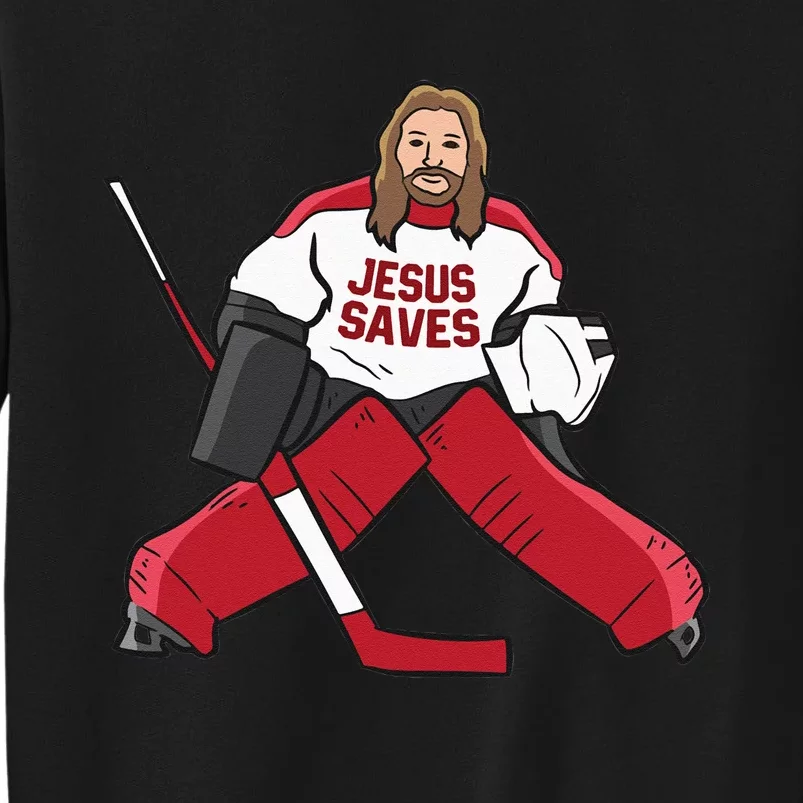 Funny Hockey Jesus Saves Hockey Goalie Tall Sweatshirt