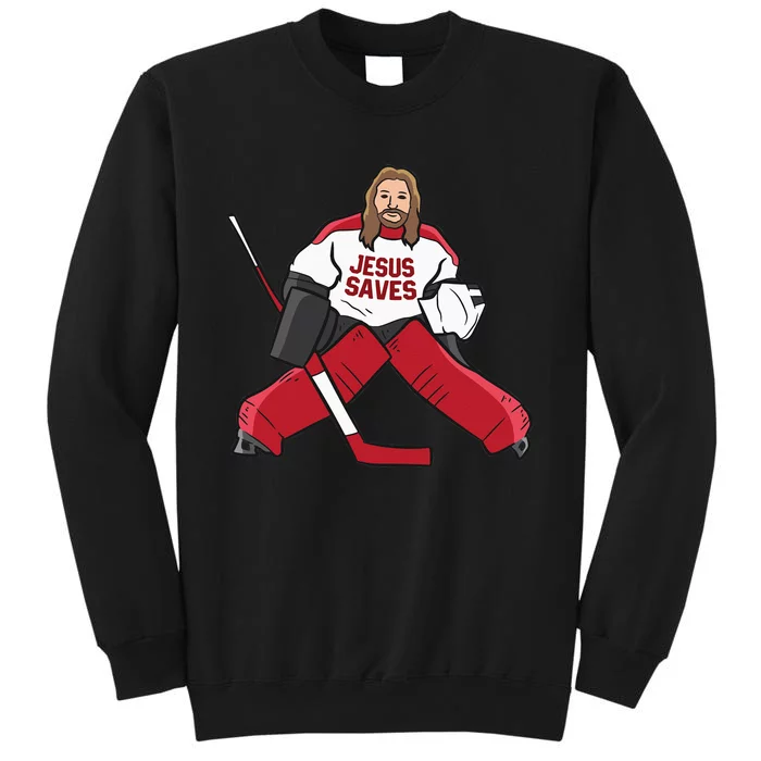 Funny Hockey Jesus Saves Hockey Goalie Tall Sweatshirt