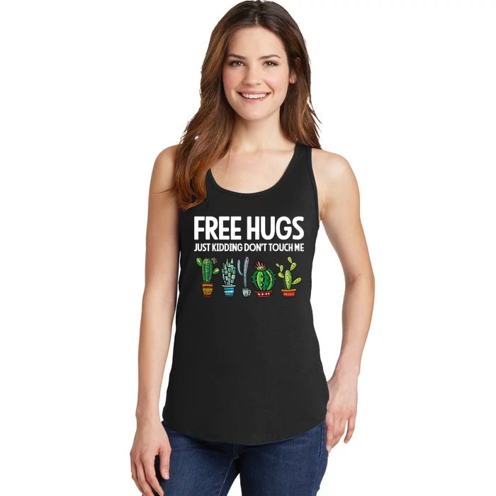 Free Hugs Justding DonT Touch Me Funny Cactus Jokes Ladies Essential Tank