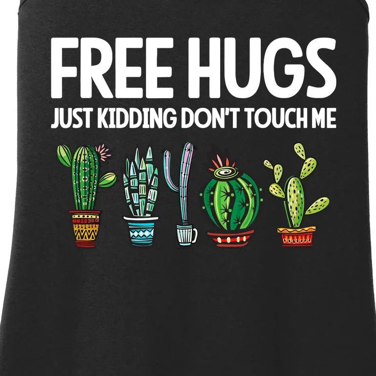 Free Hugs Justding DonT Touch Me Funny Cactus Jokes Ladies Essential Tank