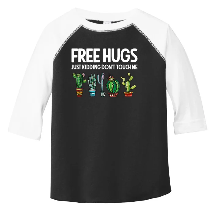 Free Hugs Justding DonT Touch Me Funny Cactus Jokes Toddler Fine Jersey T-Shirt