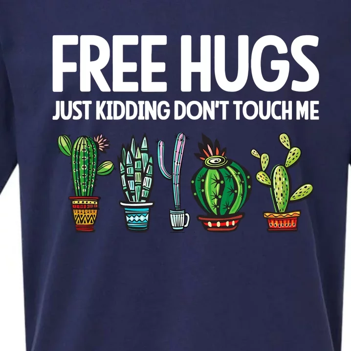 Free Hugs Justding DonT Touch Me Funny Cactus Jokes Sueded Cloud Jersey T-Shirt