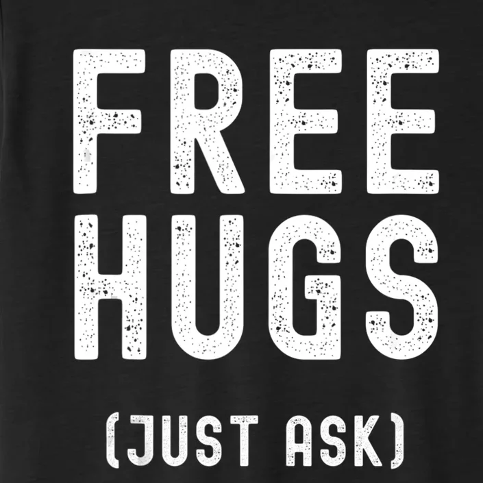 Free Hugs Just Ask ChromaSoft Performance T-Shirt