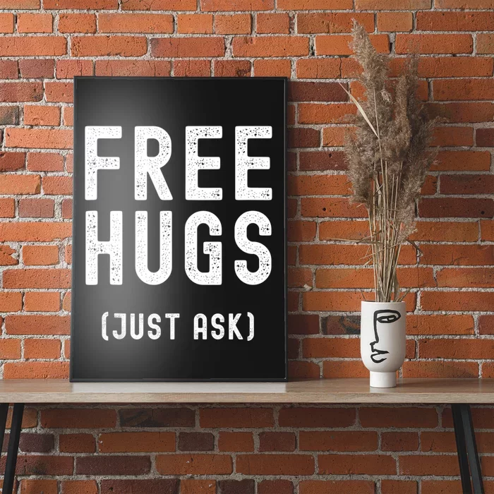 Free Hugs Just Ask Poster