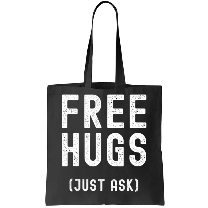 Free Hugs Just Ask Tote Bag