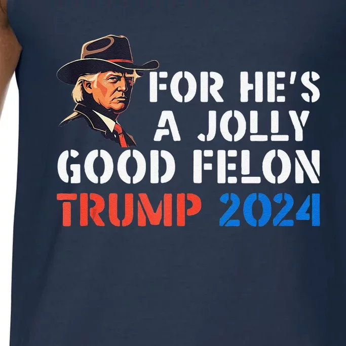 For HeS Jolly Good Felon Trump Voting For Convicted Felon Comfort Colors® Tank Top