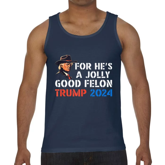 For HeS Jolly Good Felon Trump Voting For Convicted Felon Comfort Colors® Tank Top