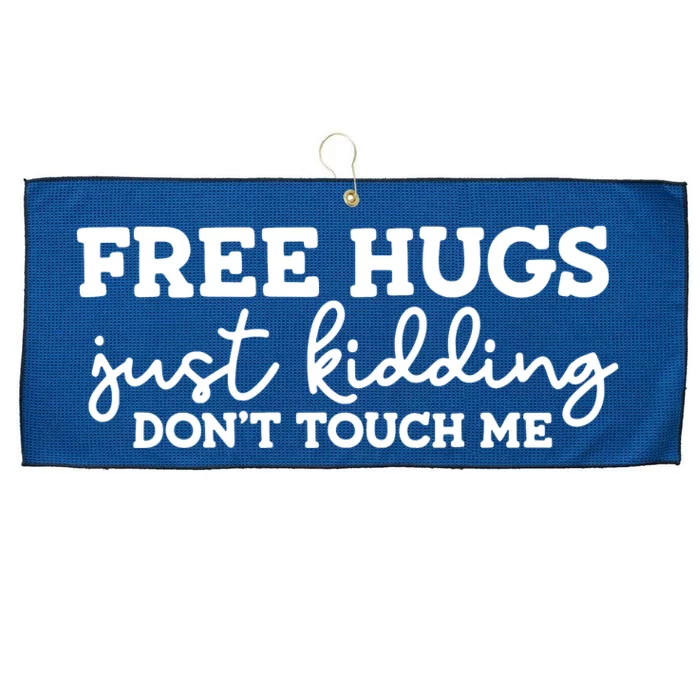 Free Hugs Just Kidding DonT Touch Me Large Microfiber Waffle Golf Towel