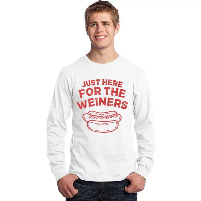 Funny Hotdog Just Here For The Wiener 4th Of July Tall Long Sleeve T-Shirt