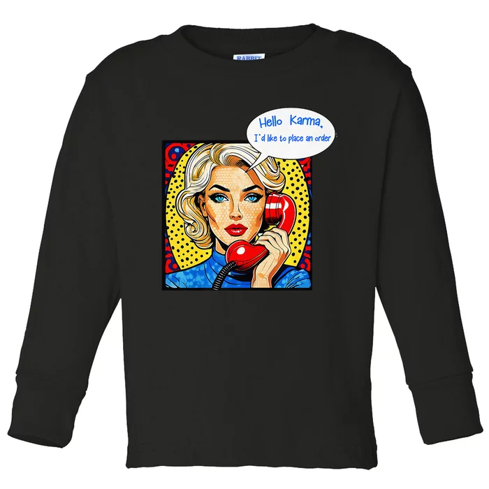 Funny Hello Karma Id Like To Place An Order Comic Pop Toddler Long Sleeve Shirt