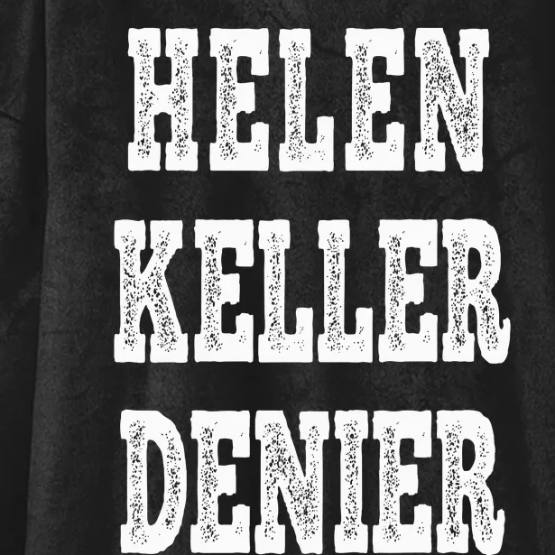 Funny Helen Keller Denier Meme Hooded Wearable Blanket