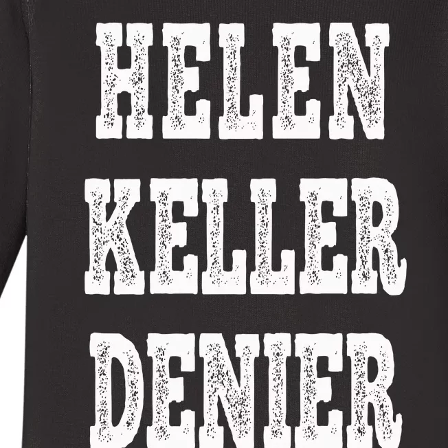 Funny Helen Keller Denier Meme Baby Long Sleeve Bodysuit