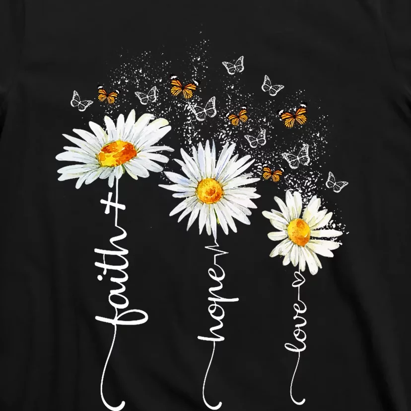 Faith & Hope & Love Butterfly Daisy Chirstian God Religious T-Shirt