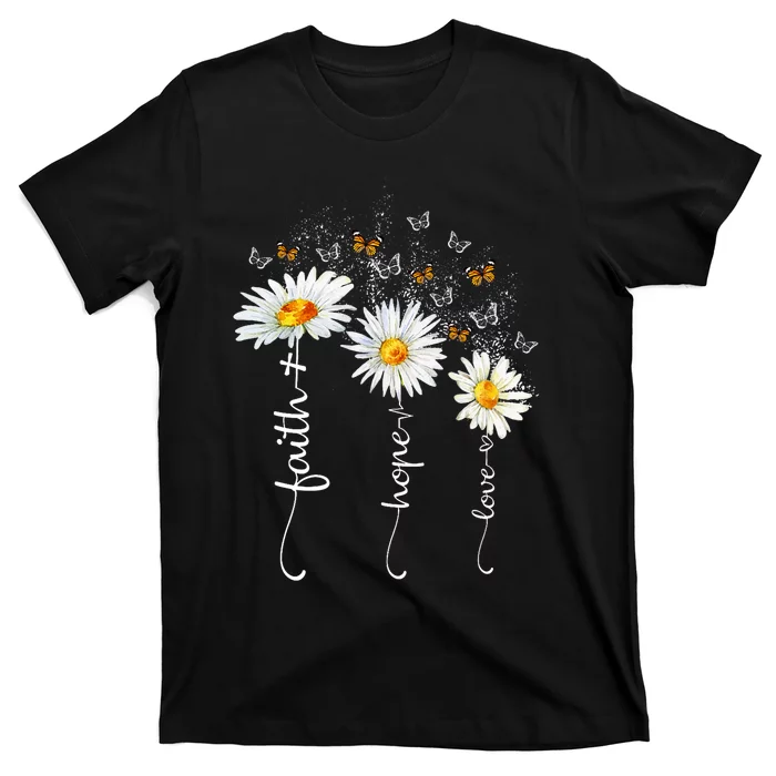 Faith & Hope & Love Butterfly Daisy Chirstian God Religious T-Shirt