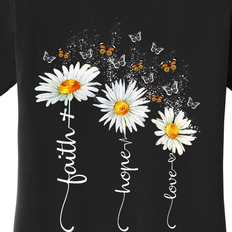 Faith & Hope & Love Butterfly Daisy Chirstian God Religious Women's T-Shirt