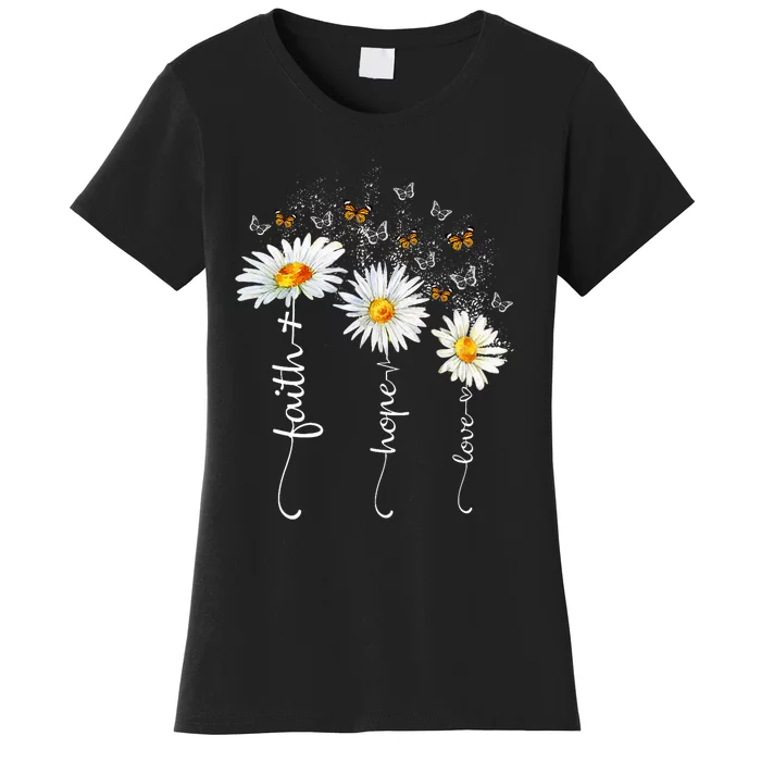 Faith & Hope & Love Butterfly Daisy Chirstian God Religious Women's T-Shirt