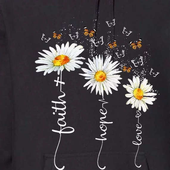 Faith & Hope & Love Butterfly Daisy Chirstian God Religious Premium Hoodie