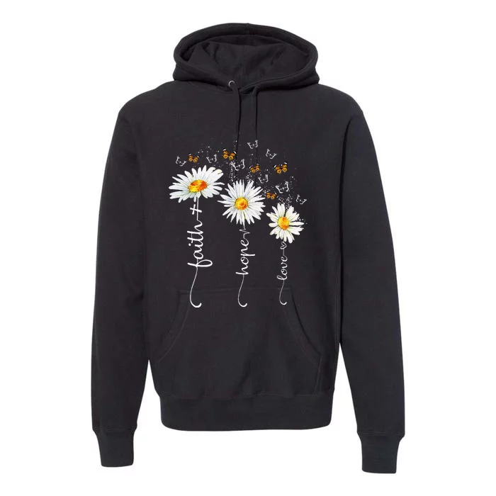 Faith & Hope & Love Butterfly Daisy Chirstian God Religious Premium Hoodie