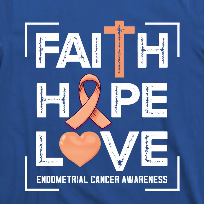 Faith Hope Love Endometrial Cancer Awareness Gift T-Shirt