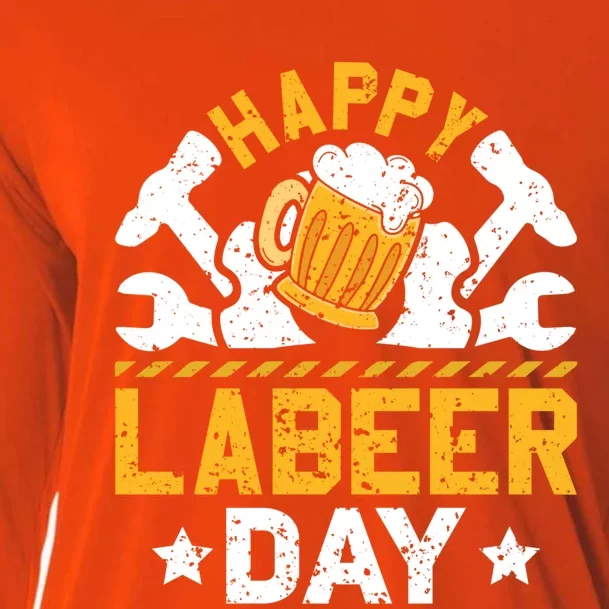 Funny Happy Labeer Day Labor Day Celebration Great Gift Cooling Performance Long Sleeve Crew