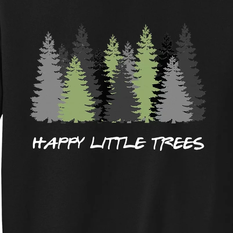 Funny Happy Little Trees Epic & Calm Forest Painting Art Sweatshirt