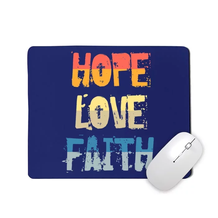 Faith Hope Love Christian Faith Saying Jesus Christ Mousepad