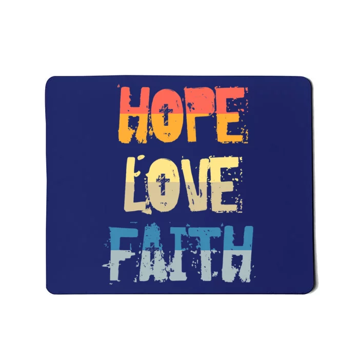 Faith Hope Love Christian Faith Saying Jesus Christ Mousepad