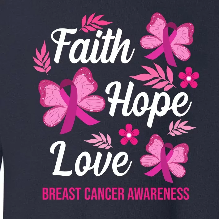 Faith Hope Love Breast Cancer Awareness Toddler Sweatshirt