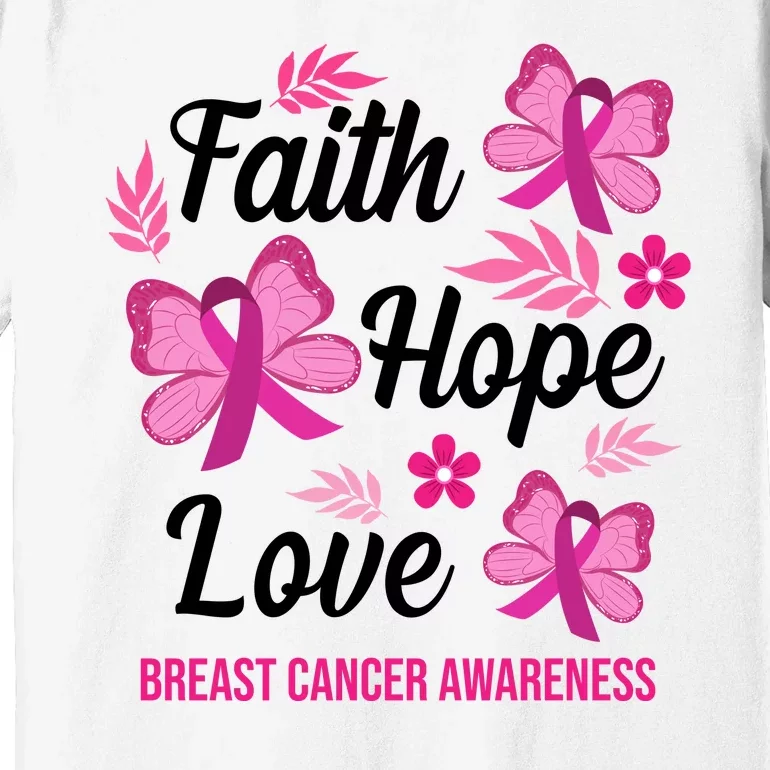 Faith Hope Love Breast Cancer Awareness Premium T-Shirt