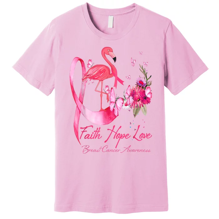 Faith Hope Love Pink Flamingo Ribbon Breast Cancer Awareness Premium T-Shirt