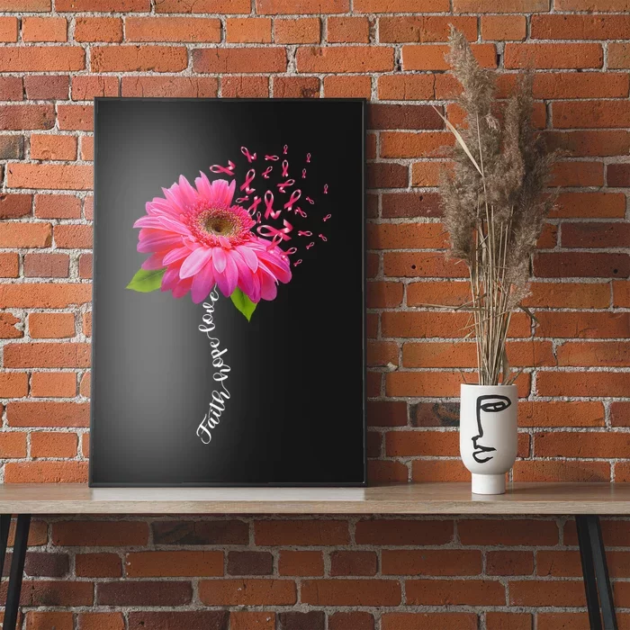 Faith Hope Love Pink Ribbon Daisy Flower Breast Cancer Poster