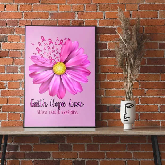 Faith Hope Love Breast Cancer Awareness Ribbon Floral Poster