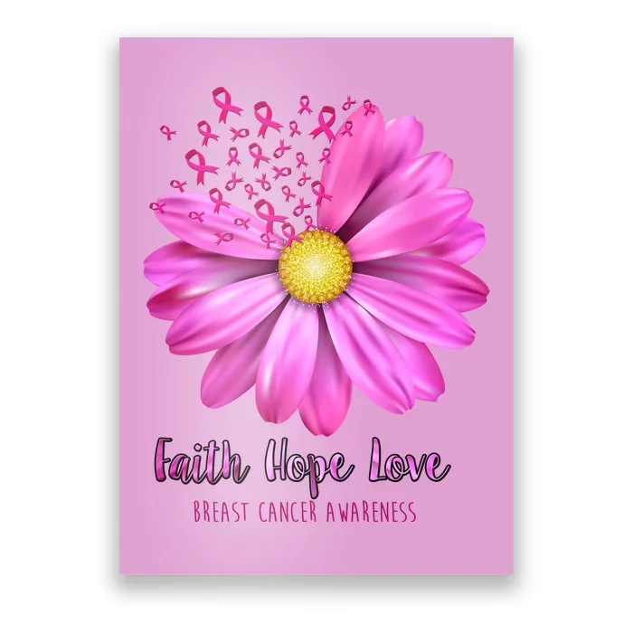 Faith Hope Love Breast Cancer Awareness Ribbon Floral Poster