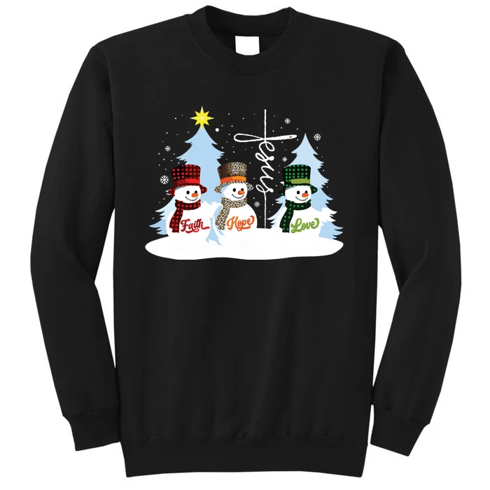 Faith Hope Love Snowman Jesus Christian Christmas Tall Sweatshirt